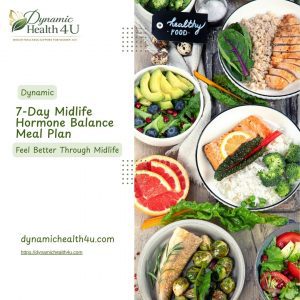 7 Day Midlife Hormone Balancing Meal Plan