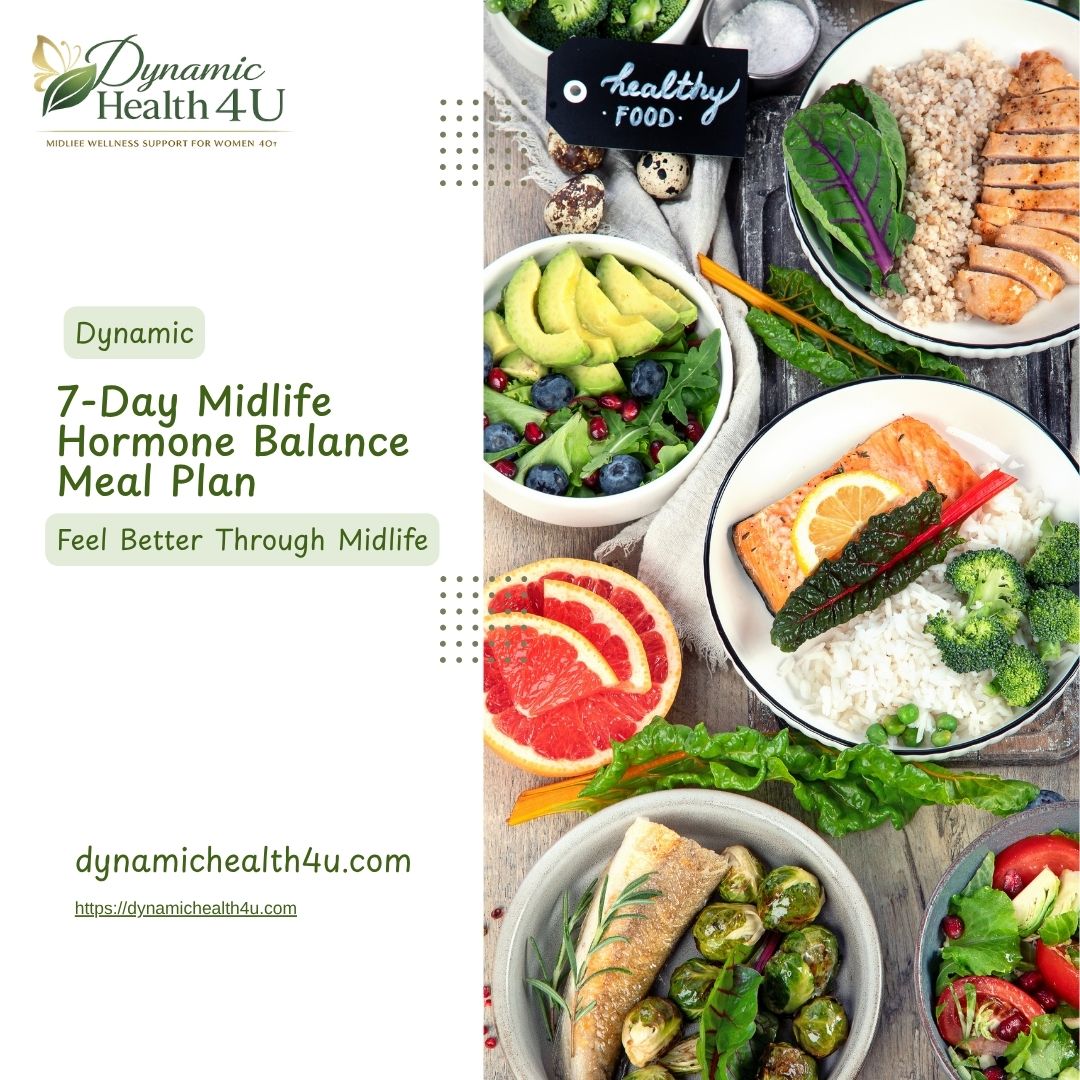 7 Day Midlife Hormone Balancing Meal Plan